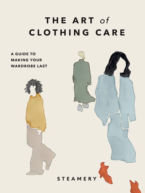 Title details for The Art of Clothing Care by Steamery - Available